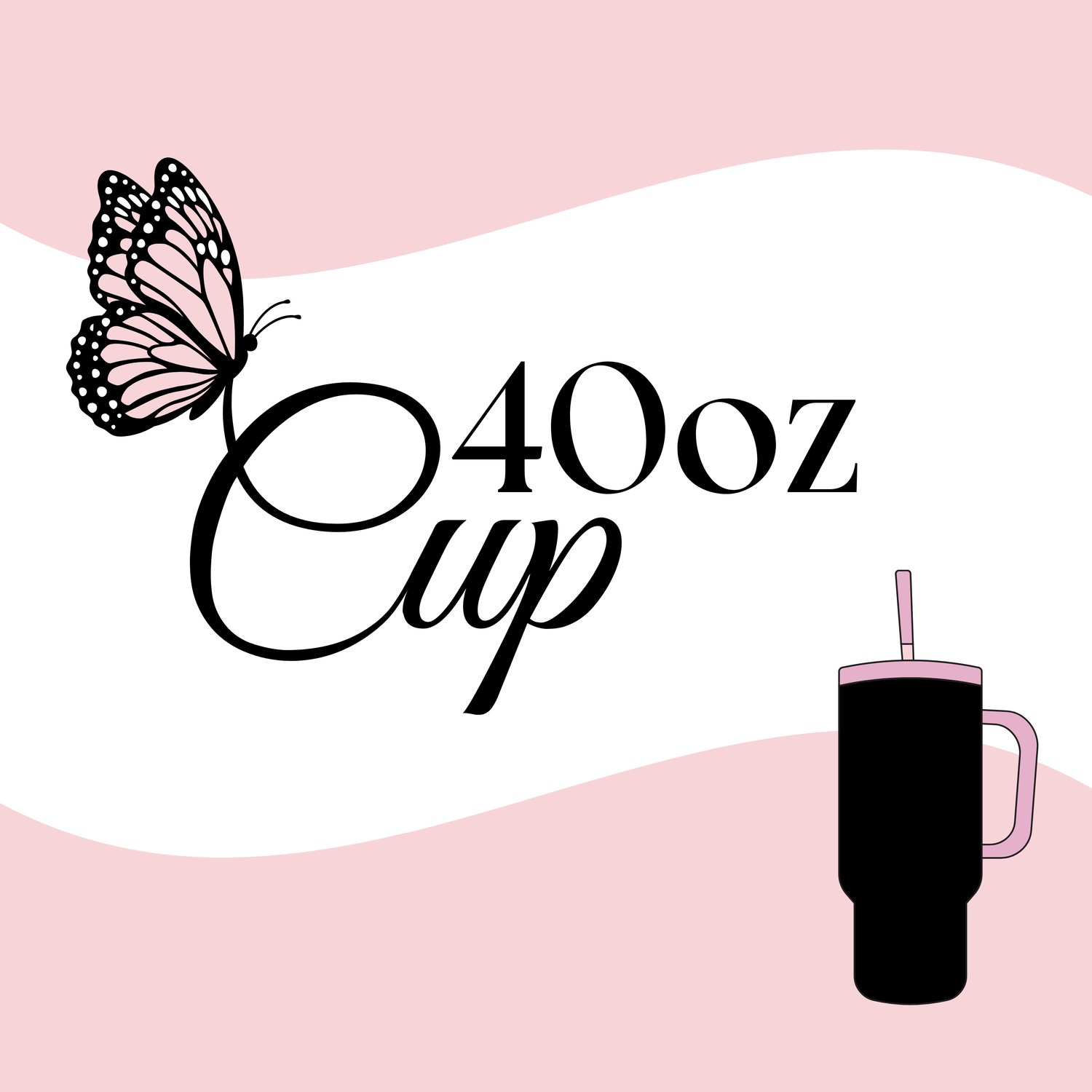 40oz Cup
